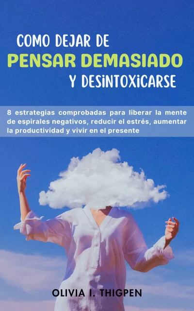 de-pensar-demasiado-y-desintoxicarse_kindle